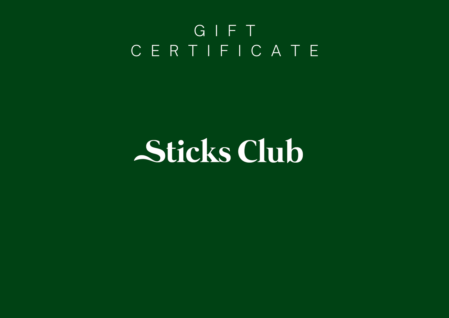 Sticks Club Gift Certificate